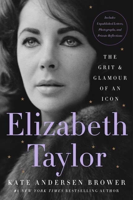 Elizabeth Taylor: The Grit & Glamour of an Icon (Hardcover)