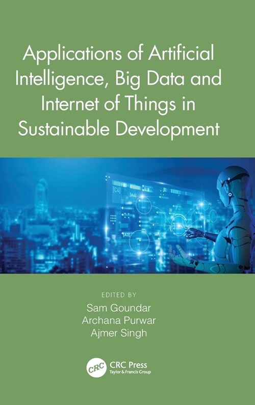 Applications of Artificial Intelligence, Big Data and Internet of Things in Sustainable Development (Hardcover)