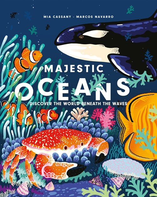 Majestic Oceans: Discover the World Beneath the Waves (Hardcover)