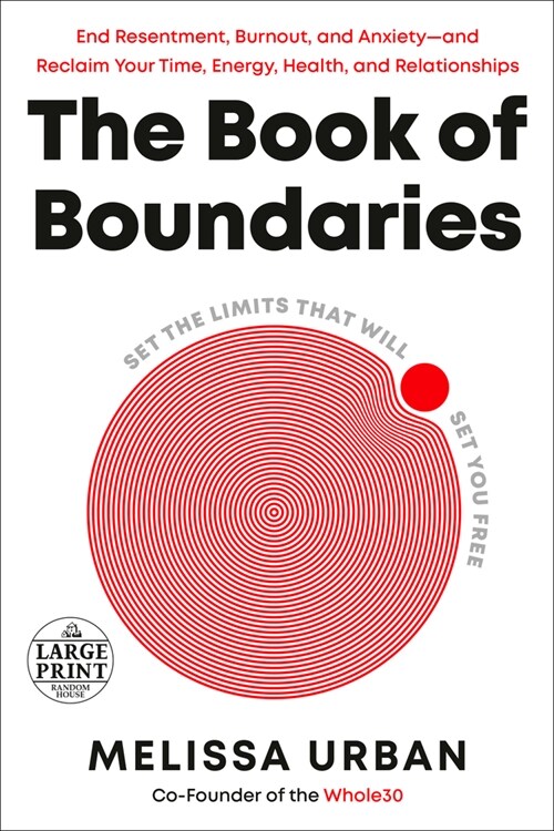 The Book of Boundaries: Set the Limits That Will Set You Free (Paperback)