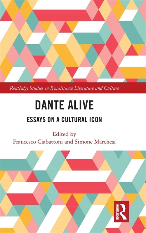 Dante Alive : Essays on a Cultural Icon (Hardcover)