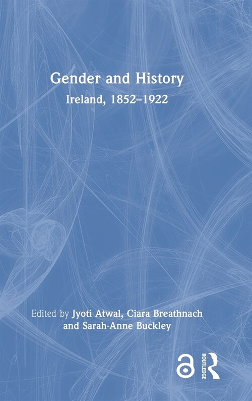 Gender and History : Ireland, 1852–1922 (Hardcover)