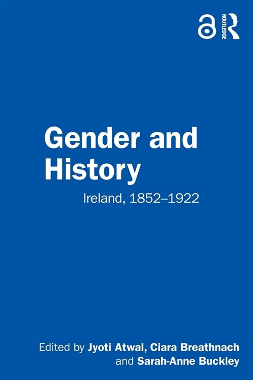 Gender and History : Ireland, 1852–1922 (Paperback)