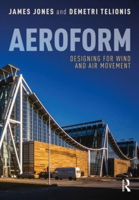 Aeroform : Designing for Wind and Air Movement (Paperback)