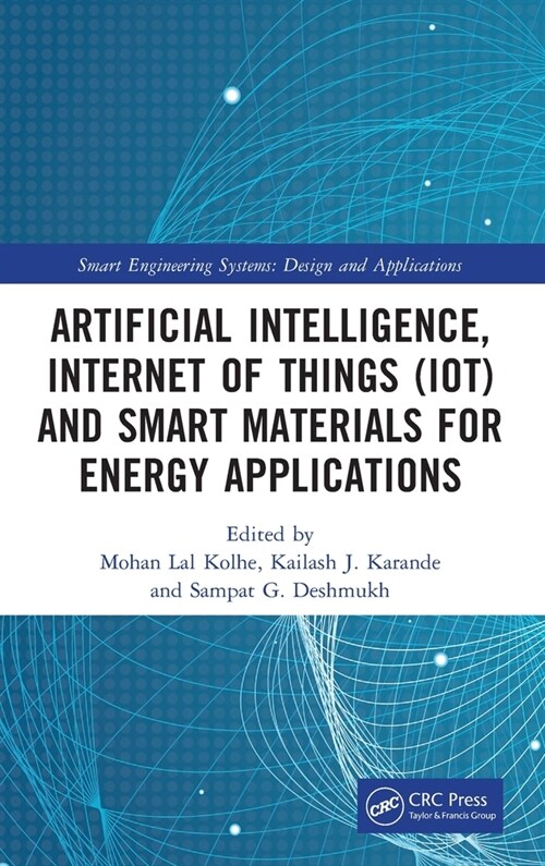 Artificial Intelligence, Internet of Things (IoT) and Smart Materials for Energy Applications (Hardcover, 1)