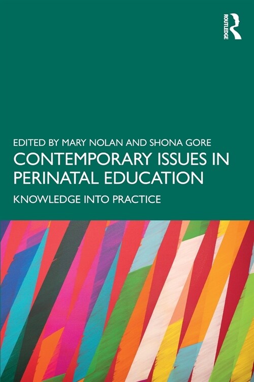 Contemporary Issues in Perinatal Education : Knowledge into Practice (Paperback)