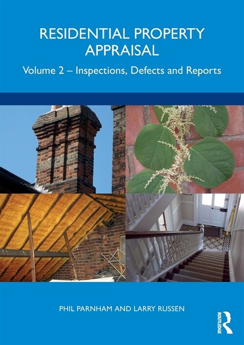 Residential Property Appraisal : Volume 2: Inspections, Defects and Reports (Paperback)