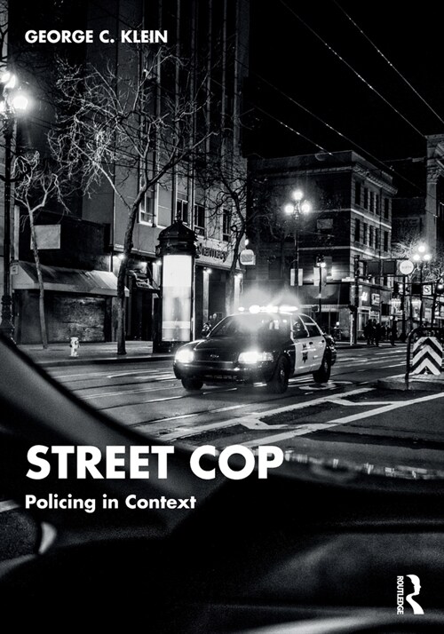 Street Cop : Policing in Context (Paperback)