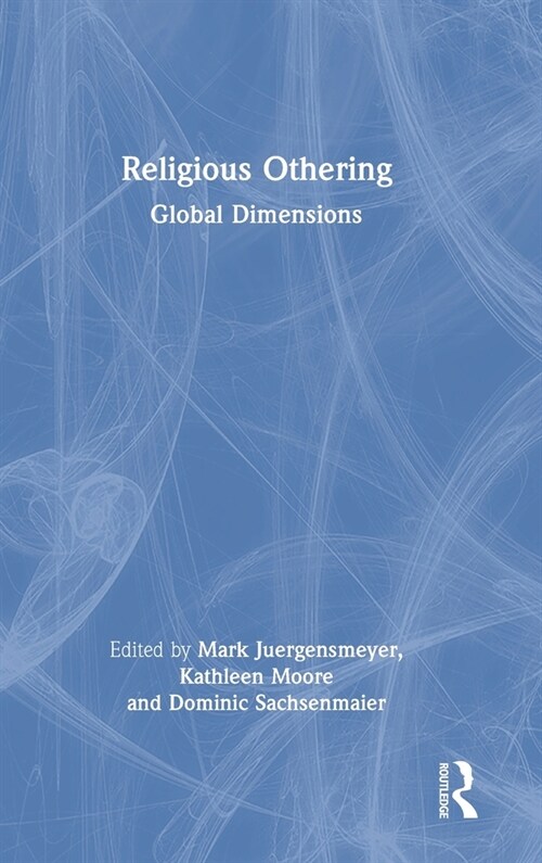 Religious Othering : Global Dimensions (Hardcover)
