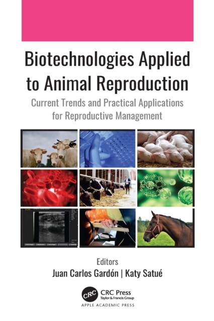 Biotechnologies Applied to Animal Reproduction: Current Trends and Practical Applications for Reproductive Management (Paperback)