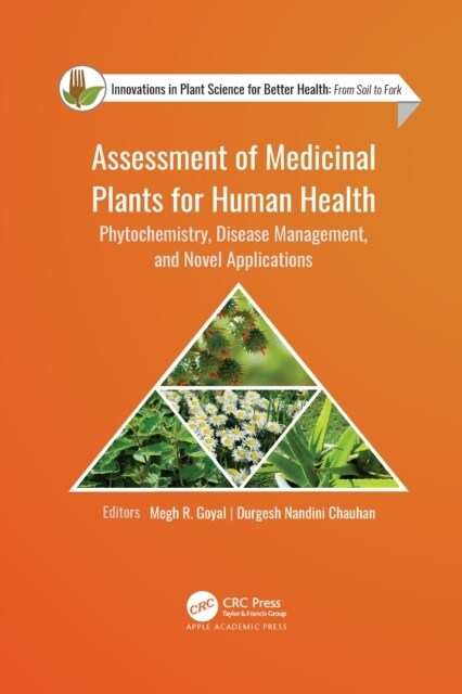 Assessment of Medicinal Plants for Human Health: Phytochemistry, Disease Management, and Novel Applications (Paperback)