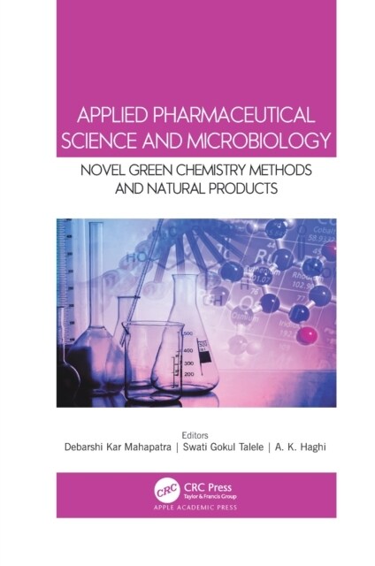 Applied Pharmaceutical Science and Microbiology: Novel Green Chemistry Methods and Natural Products (Paperback)