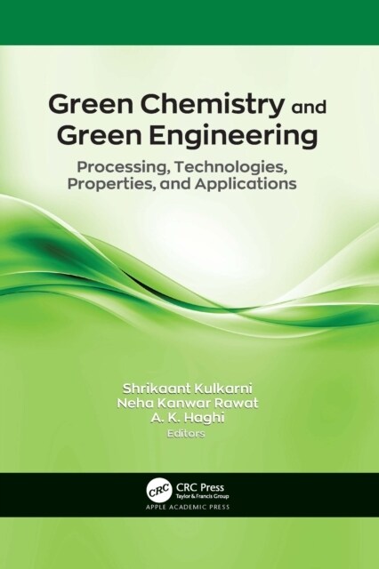 Green Chemistry and Green Engineering: Processing, Technologies, Properties, and Applications (Paperback)