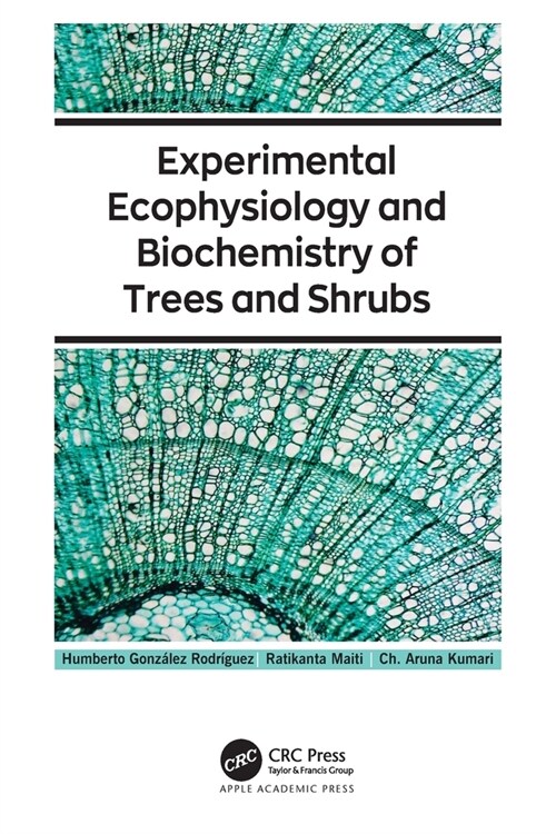 Experimental Ecophysiology and Biochemistry of Trees and Shrubs (Paperback, 1)
