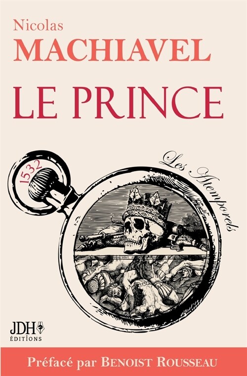 Le Prince: Texte int?ral pr?ac?par lhistorien Benoist Rousseau (Paperback)