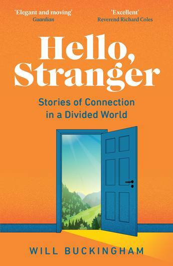 Hello, Stranger : Stories of Connection in a Divided World (Paperback)