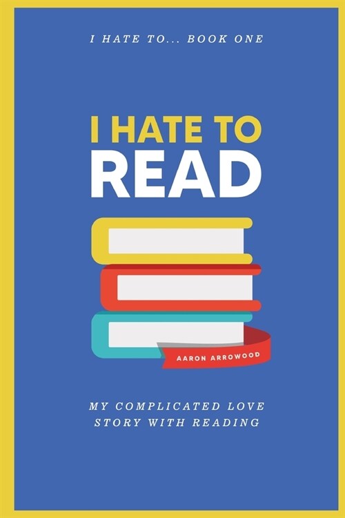 I Hate To Read (Paperback)