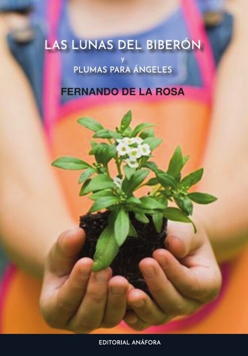 LAS LUNAS DEL BIBERON y PLUMAS PARA ANGELES (Paperback)