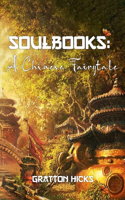 Soulbooks: A Chinese Fairytale (Paperback)