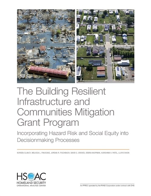 The Building Resilient Infrastructure and Communities Mitigation Grant Program: Incorporating Hazard Risk and Social Equity Into Decisionmaking Proces (Paperback)