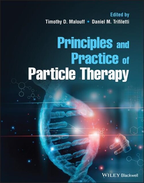 Principles and Practice of Particle Therapy (Hardcover)