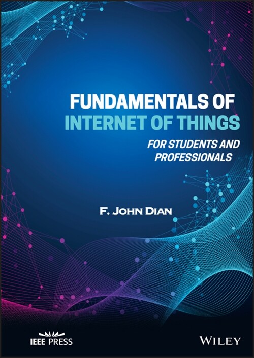 Fundamentals of Internet of Things: For Students and Professionals (Hardcover)