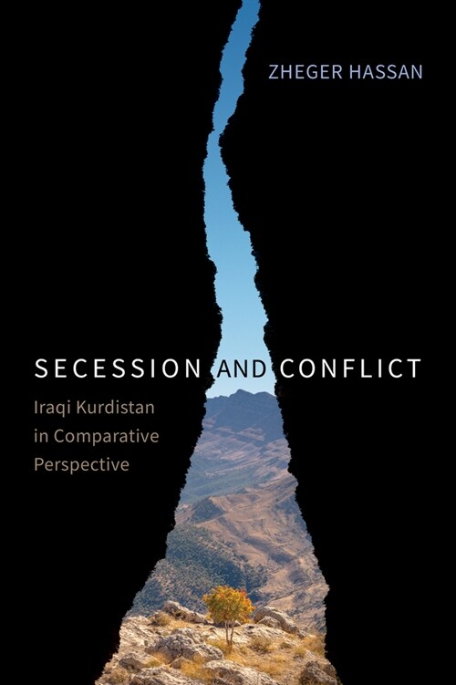 Secession and Conflict: Iraqi Kurdistan in Comparative Perspective (Hardcover)