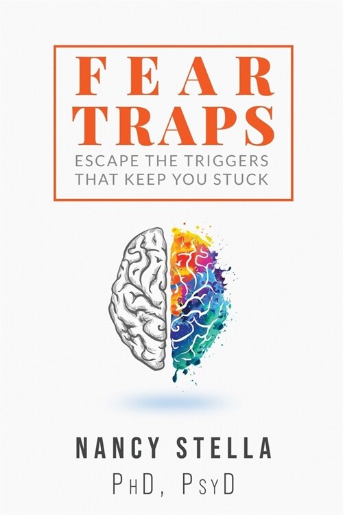 Fear Traps: Escape the Triggers That Keep You Stuck (Paperback)