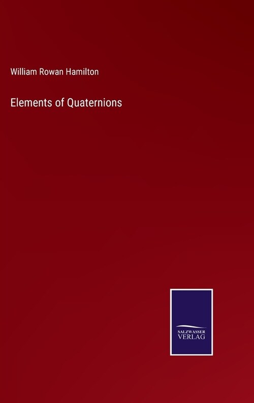 Elements of Quaternions (Hardcover)
