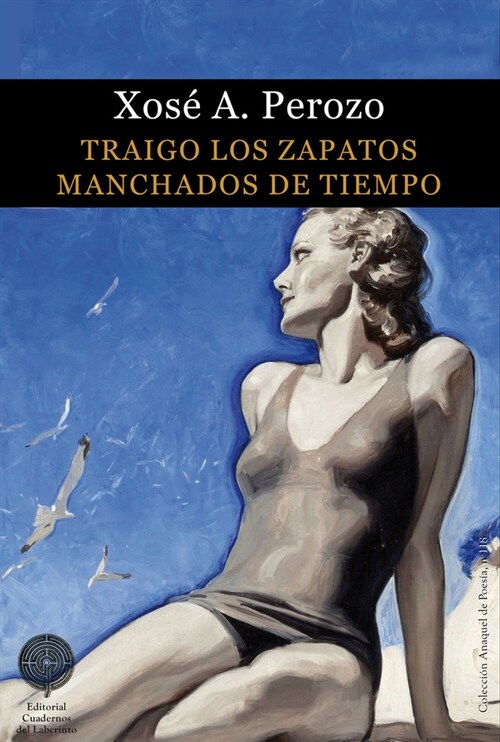 TRAIGO LOS ZAPATOS MANCHADOS DE TIEMPO (Book)