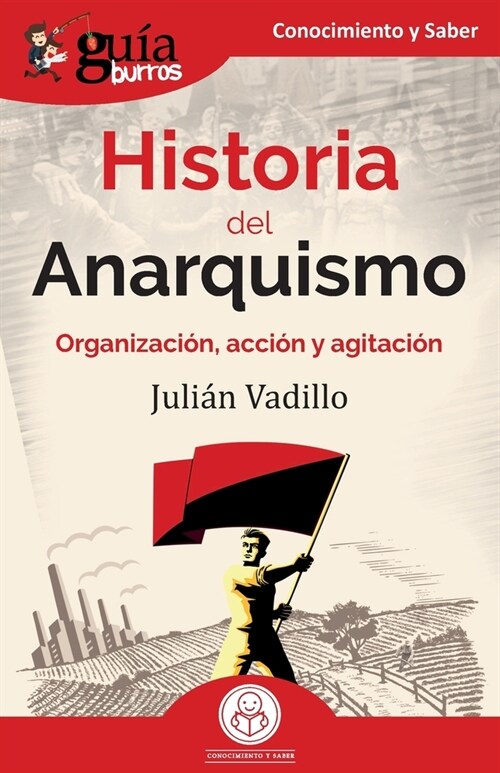 Gu?Burros: Historia del Anarquismo: Organizaci?, acci? y agitaci? (Paperback)