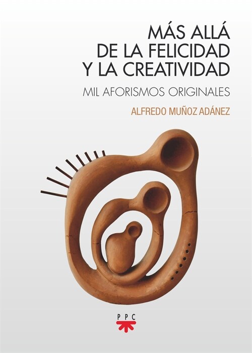 MAS ALLA DE LA FELICIDAD Y LA CREATIVIDAD (Paperback)