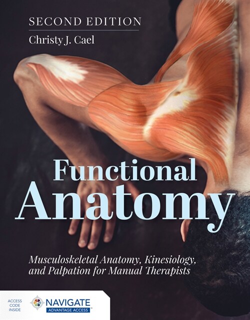 Functional Anatomy: Musculoskeletal Anatomy, Kinesiology, and Palpation for Manual Therapists (Paperback, 2)