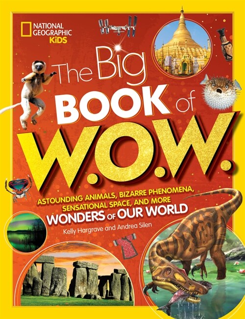 Big Book of W.O.W.: Astounding Animals, Bizarre Phenomena, Sensational Space, and More Wonders of Our World (Library Binding)