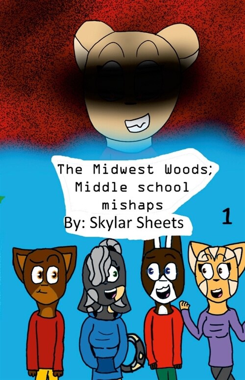 The Midwest Woods; Middle School Mishaps (Paperback)