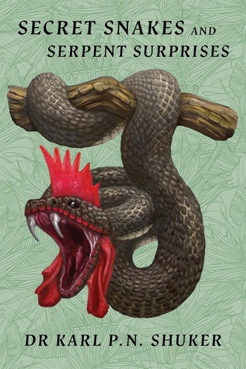 Secret Snakes and Serpent Surprises (Paperback)