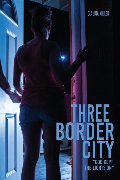 Three Border City: God Kept The Lights On (Paperback)