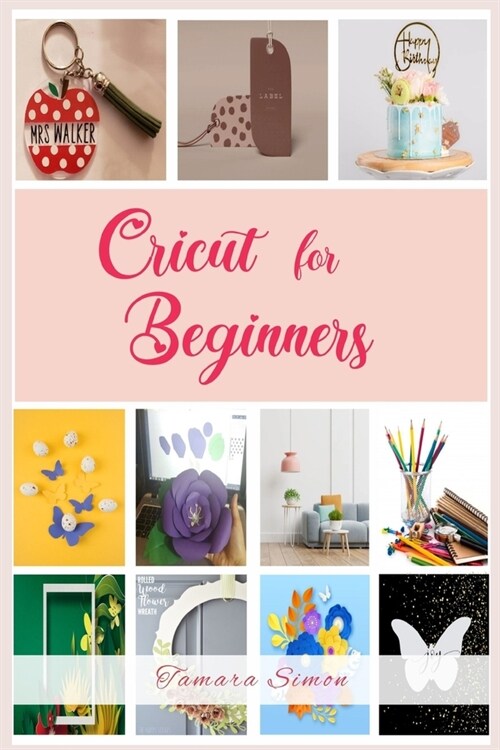 Cricut for Beginners (Paperback)