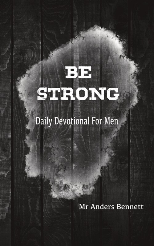 Be Strong: Daily Devotional for Men (Value Version) (Paperback, Economy)