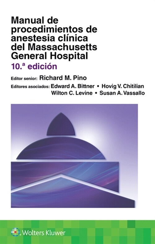 Manual de Procedimientos de Anestesia Cl?ica del Massachusetts General Hospital (Paperback, 10)