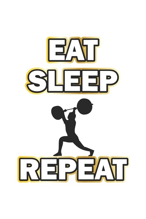 Eat Sleep Repeat: Tagebuch f? Bodybuilder - Notizbuch, Notizheft Geschenk-Idee - Dot Grid - A5 - 120 Seiten (Paperback)