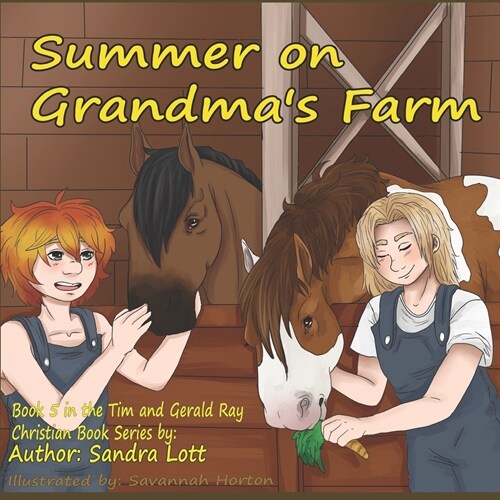 Tim & Gerald Ray Series: Summer on Grandmas Farm: Book 5 (Paperback)