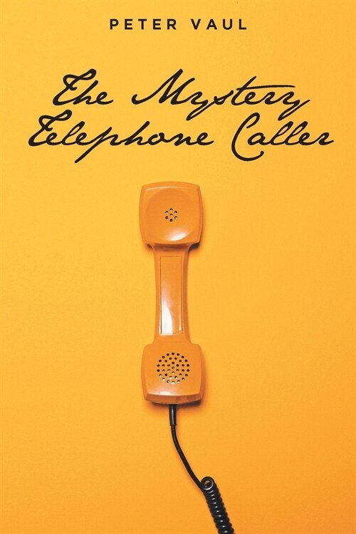 The Mystery Telephone Caller (Paperback)