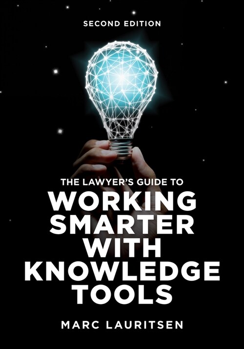 The Lawyers Guide to Working Smarter with Knowledge Tools (Paperback, 2)