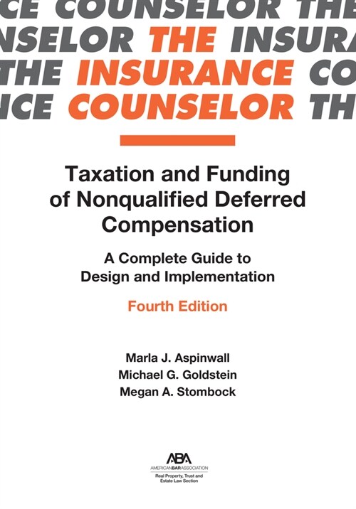 Taxation and Funding of Nonqualified Deferred Compensation: A Complete Guide to Design and Implementation, Fourth Edition (Paperback, 4)