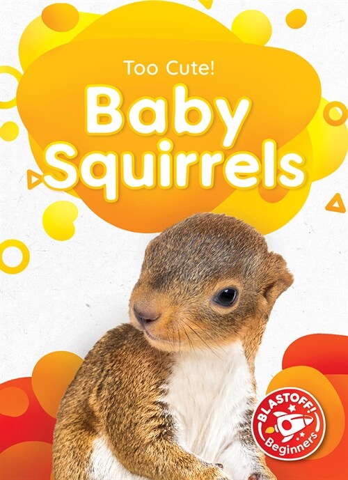 Baby Squirrels (Library Binding)