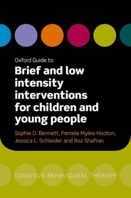 Oxford Guide to Brief and Low Intensity Interventions for Children and Young People (Paperback)