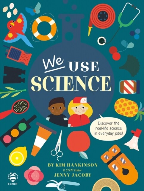 We Use Science : Discover the Real-Life Science in Everyday Jobs! (Paperback)