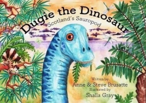 Dugie The Dinosaur : Scotlands Sauropod (Paperback)