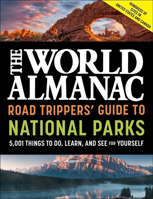 The World Almanac Road Trippers Guide to National Parks: 5,001 Things to Do, Learn, and See for Yourself (Paperback)